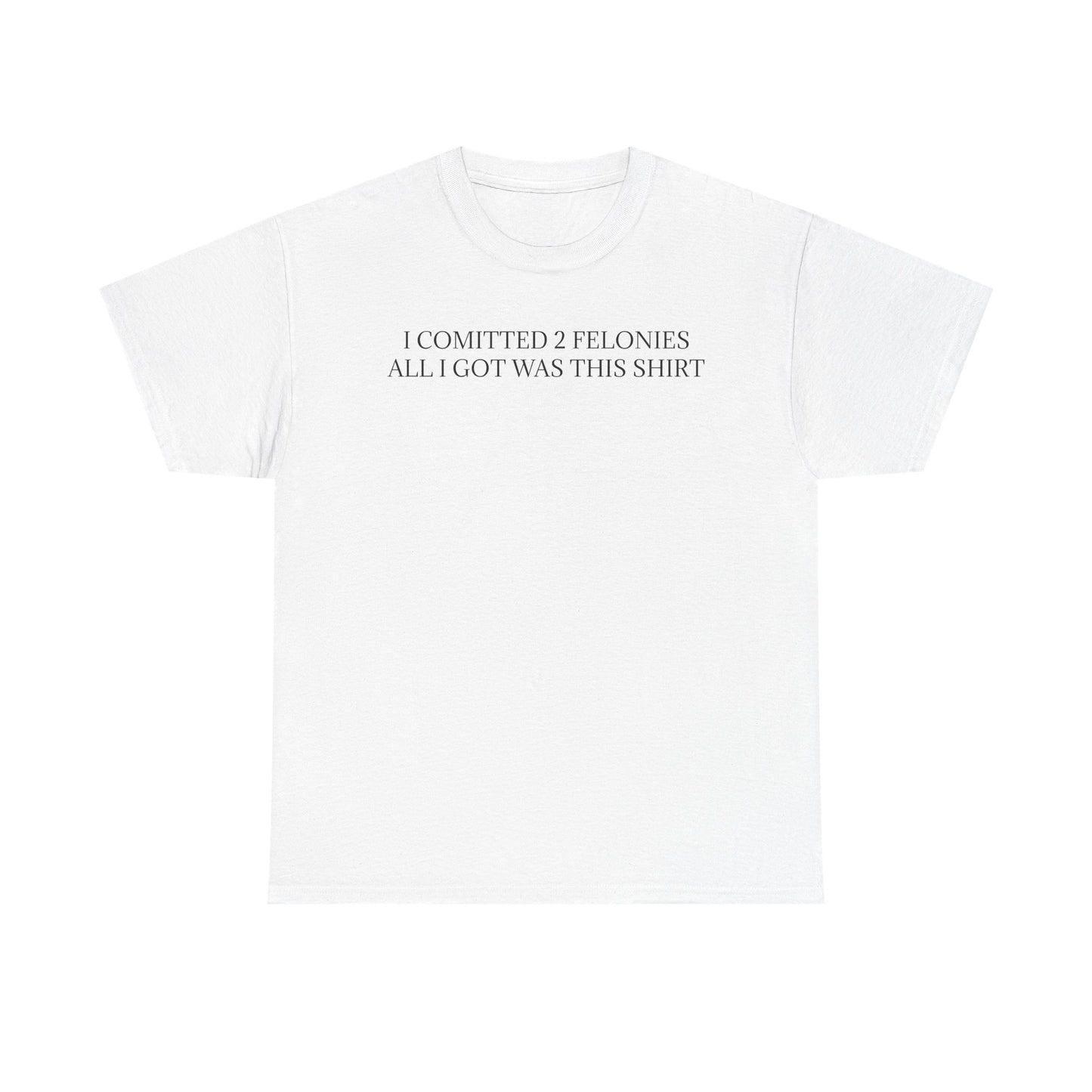 Double Felon Tee