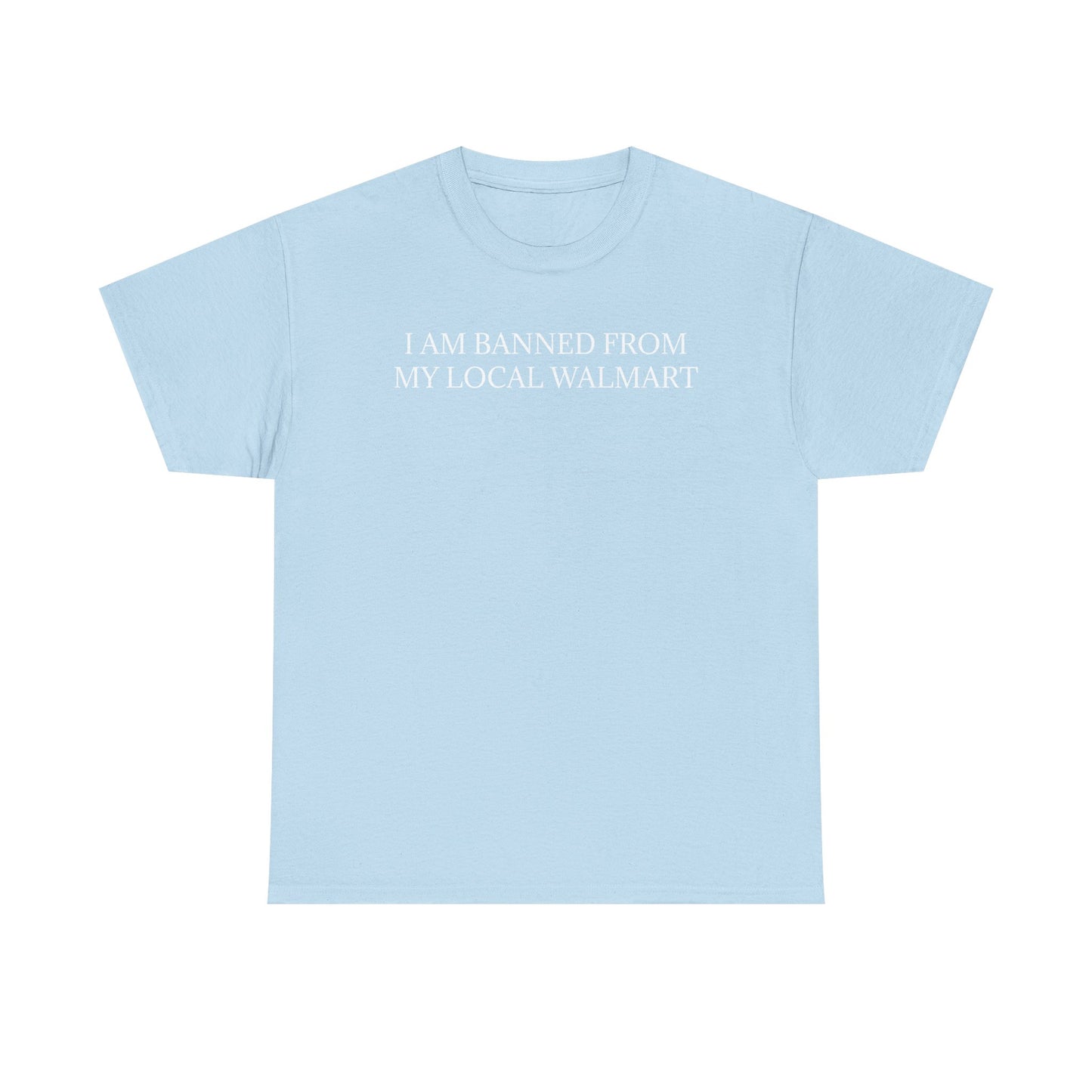 Banned From Walmart Tee