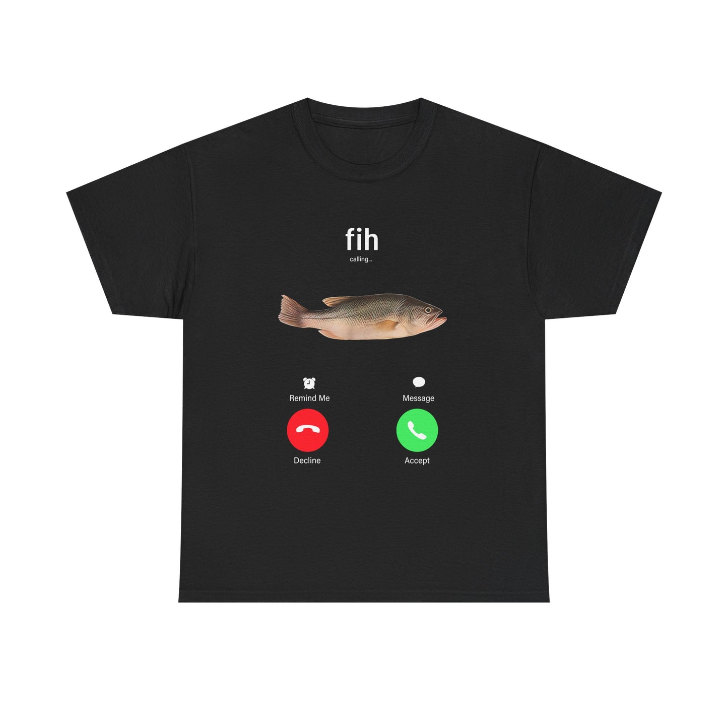 Fih Is Calling Tee