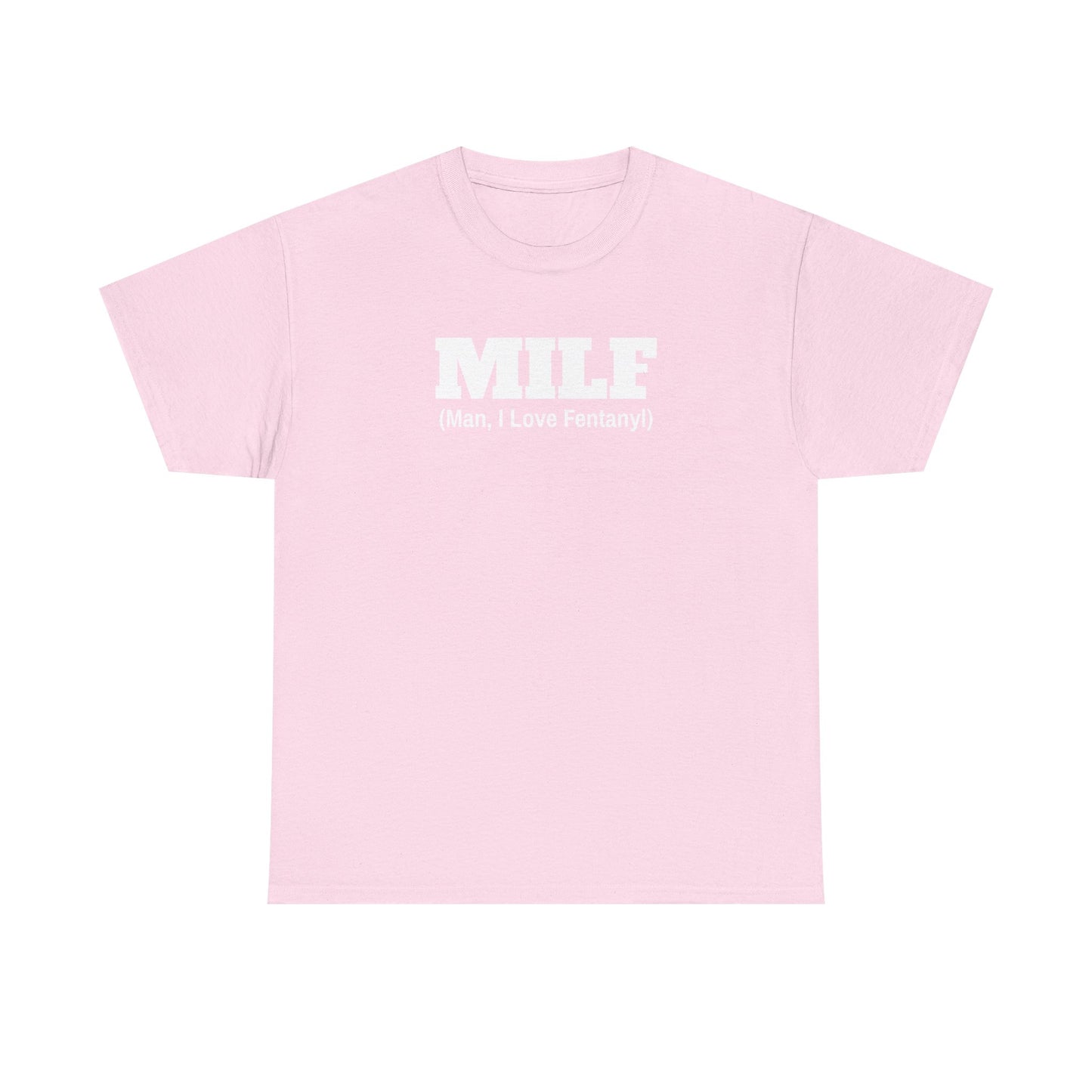 MILF Fentanyl Tee
