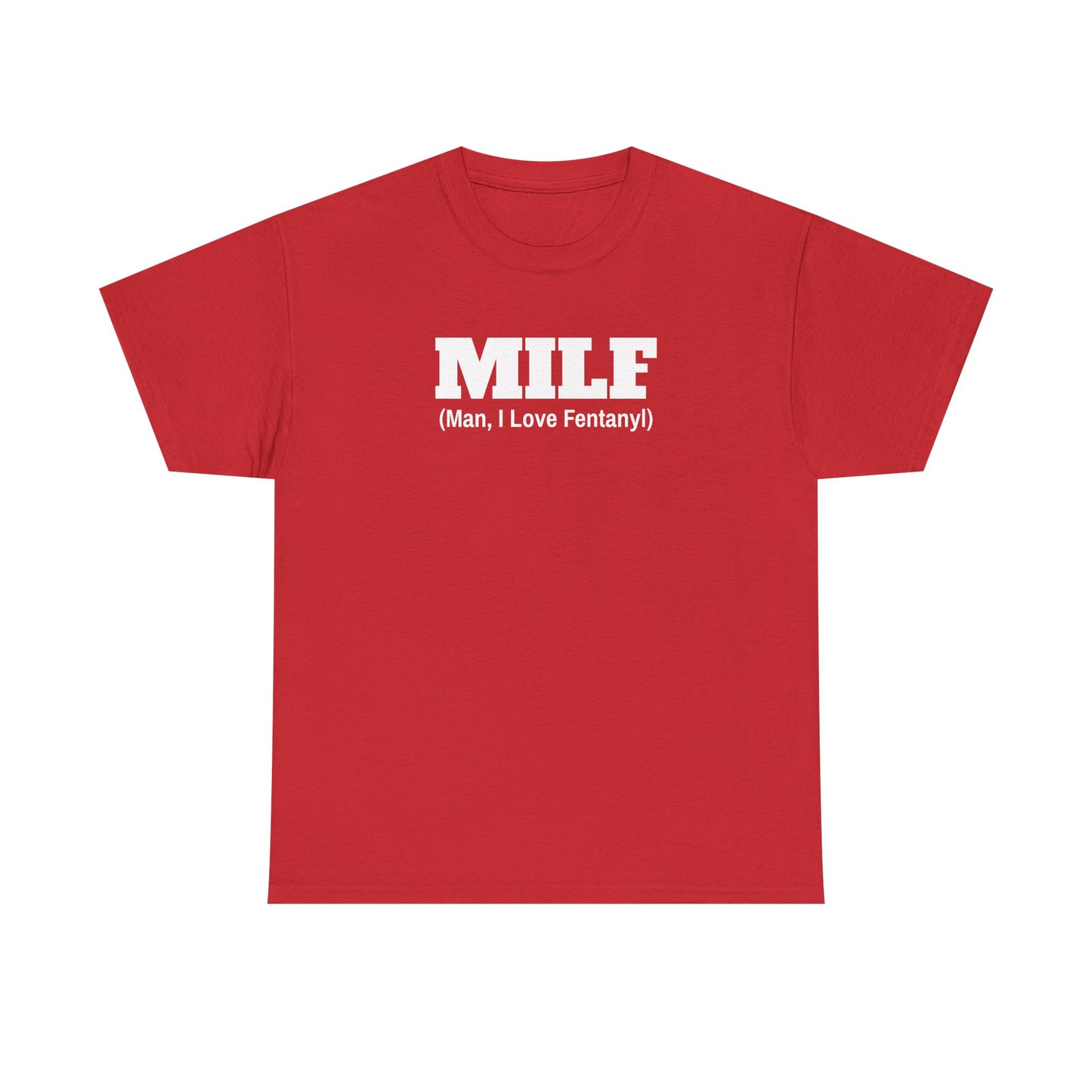 MILF Fentanyl Tee