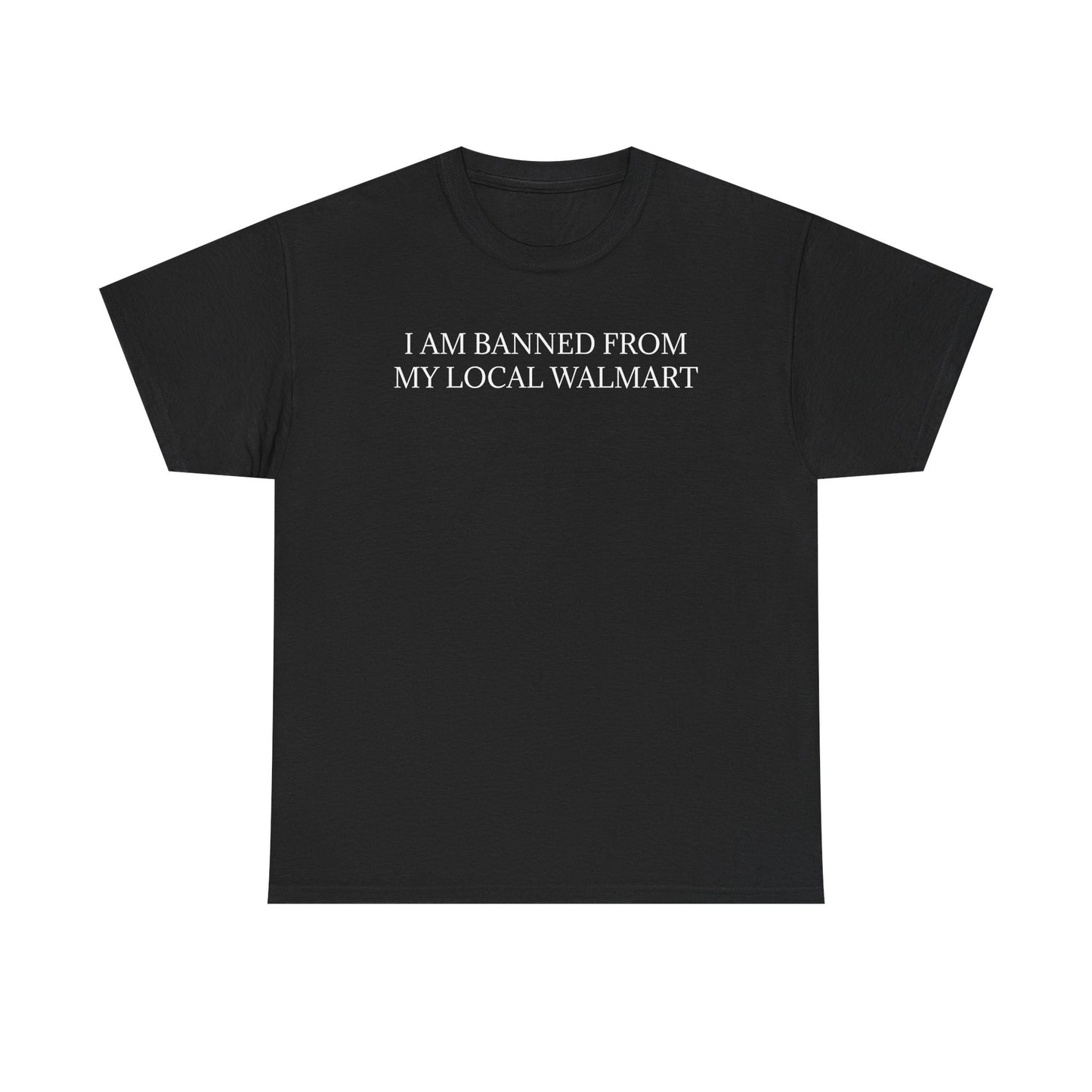 Banned From Walmart Tee